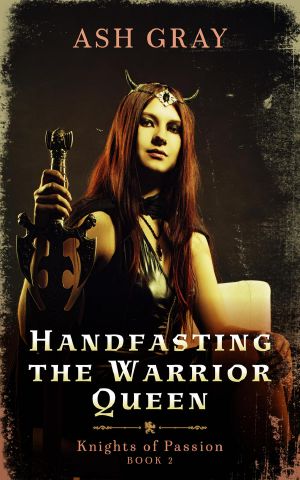 Handfasting the Warrior Queen (Knights of Passion, #2)