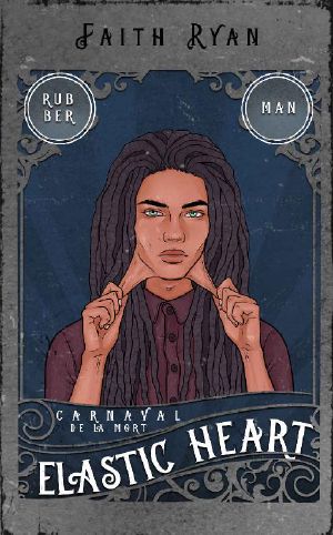 Elastic Heart (Carnaval de la Mort Book 5)