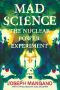 Mad Science · The Nuclear Power Experiment