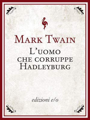 L'uomo che corruppe Hadleyburg (Edizioni e/o)