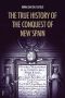 The True History of the Conquest of New Spain · the Memoirs of the Conquistador Bernal Diaz Del Castillo, Vol.1-2