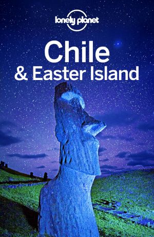 Lonely Planet · Chile & Easter Island · 11th Edfition