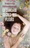 Le Langage Secret Des Fleurs