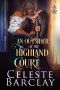 An Outsider at the Highland Court: A Secret Lovers Highland Romance (The Highland Ladies Book 14)