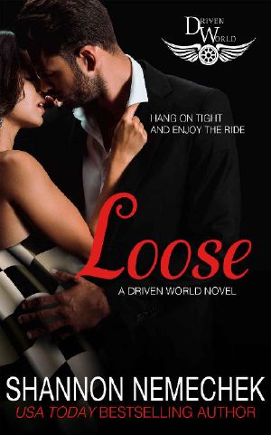 Loose: A Driven World Novel (The Driven World)