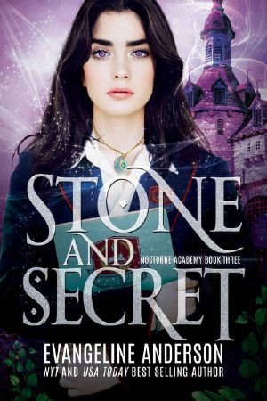 Stone and Secret: Nocturne Academy Book 3: Nocturne Academy young adult paranormal romance series