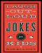 Laugh-Out-Loud Jokes for Kids