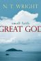 Small Faith · Great God