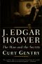 J. Edgar Hoover · The Man and the Secrets