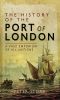 The History of the Port of London