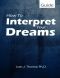 How to Interpret Your Dreams