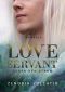 Love Servant · Gegen den Strom