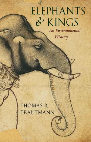 Elephants and Kings · An Environmental History