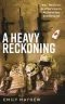 A Heavy Reckoning