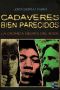 Cadáveres bien parecidos. La crónica negra del rock