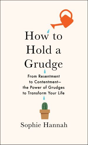 How to Hold a Grudge