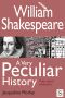 William Shakespeare, A Very Peculiar History