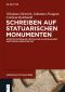 Schreiben auf statuarischen Monumenten · Aspekte materialer Textkultur in archaischer und frühklassischer Zeit