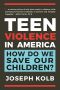 Teen Violence in America