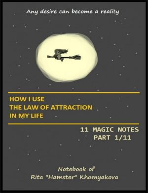 How I Use The Law of Attraction in My Life · 11 Magic Notes. Part 1/11.