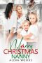 MArry Christmas Nanny: A Lesbian Age-Gap Holiday Romance