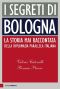 I Segreti Di Bologna · La Verità Sull'atto Terroristico Più Grave Della Storia Italiana