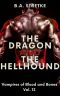 The Dragon and The Hellhound: Vampires of Blood and Bones Vol. 12