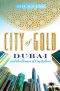 City of Gold · Dubai and the Dream of Capitalism