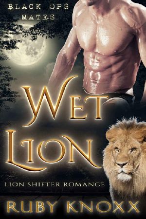 Wet Lion: Lion Shifter Romance