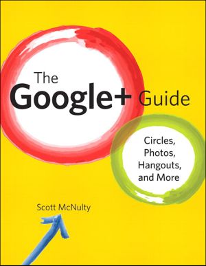 The Google+ Guide · Circles, Photos, Hangouts, and More (Eva Spring's Library)