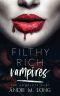 Filthy Rich Vampires · the complete duet · A Why Choose paranormal romance