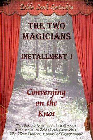 The Two Magicians - Installment 1 of 11, Converging on the Knot