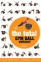 The Total Gym Ball Workout