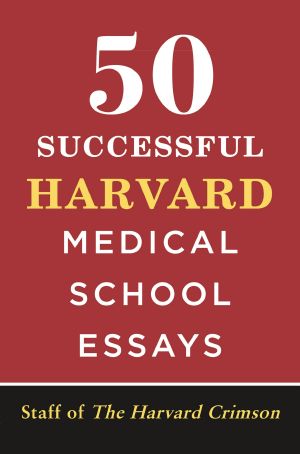 50 Successful Harvard Medical School Essays