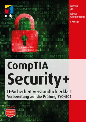 CompTIA Security+ · It-Sicherheit Verständlich Erklärt · Vorbereitung Auf Die Prüfung Syo-401