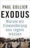 Exodus · Warum wir Einwanderung neu regeln müssen