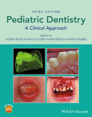 Pedriatric Dentistry, Third Edition, A Clinical Approach