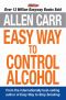 Allen Carr's Easy Way to Control Alcohol