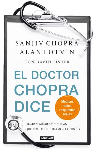 El Doctor Chopra Dice