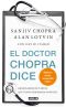 El Doctor Chopra Dice