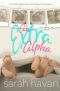 An Extra Alpha · an Mpreg Romance (Pine Wood Falls Book 2)