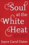 Soul at the White Heat