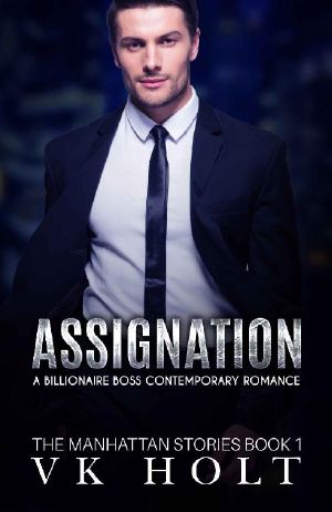 Assignation: A Billionaire Boss Contemporary Romance (The Manhattan Stories Book 1)