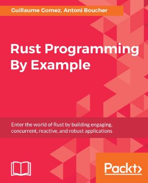 Rust Programming by Example