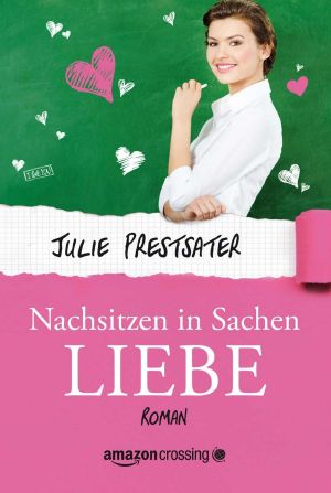 Nachsitzen in Sachen Liebe