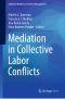 Mediation in Collective Labor Conflicts