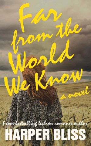 Far from the World We Know · A Lesbian Romance Novel