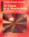 O Caos e a Harmonia - A fabricação do real