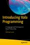 Introducing Vala Programming, A Language and Techniques to Boost Productivity