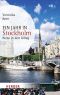 Reise in den Alltag · Ein Jahr in Stockholm